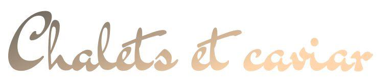 chaletetcaviar